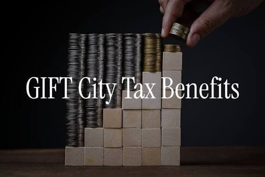 GIFT CITY (India's first International Financial Services Centre (IFSC)), Ahmedabad (Gujarat)- Income Tax benefits:
