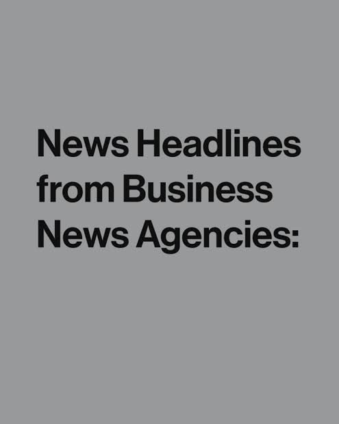 News Headlines from Business News Agencies today - November 10, 2025