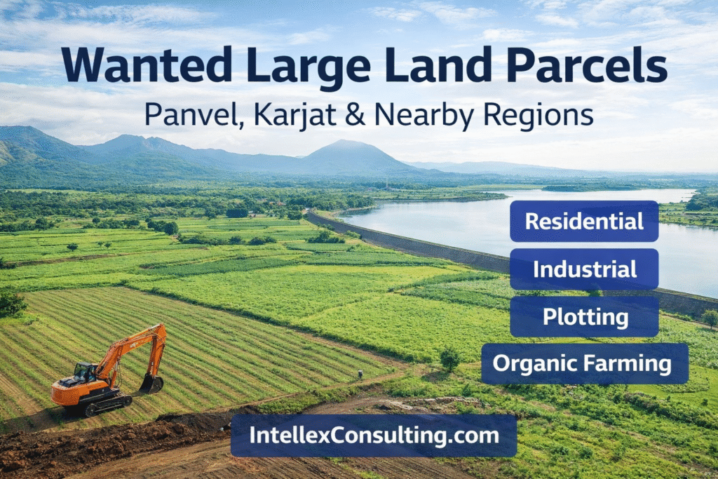 Looking for Large Land Parcels in Panvel, Karjat & Surrounding Regions - Corporate & Institutional Requirement