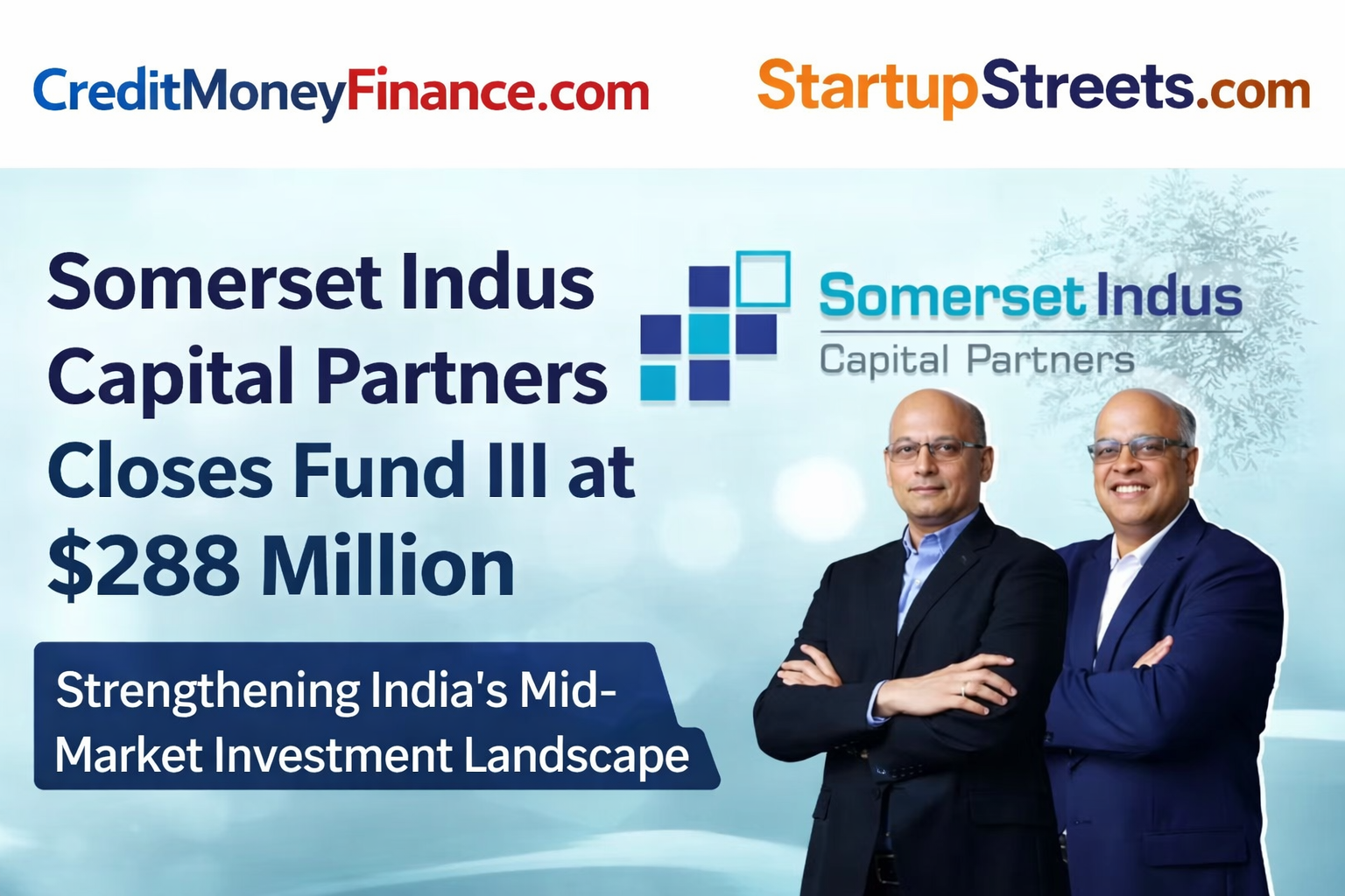 Somerset Indus Capital Partners Closes Fund III at $288 Million: A Strong Signal for India’s Mid-Market Growth Story